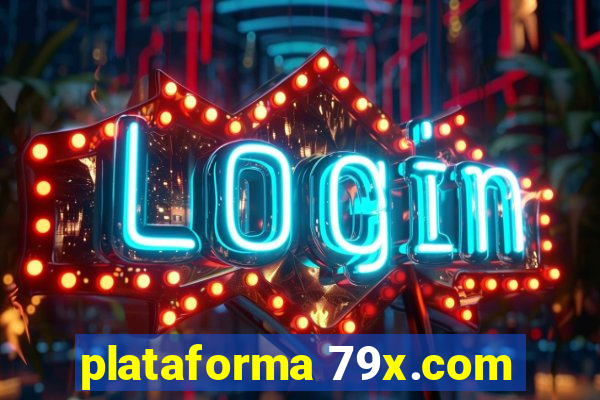 plataforma 79x.com